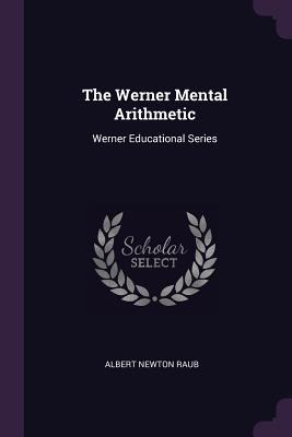 The Werner Mental Arithmetic: Werner Educational Series