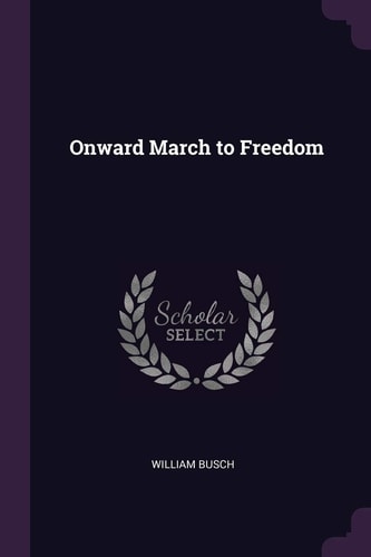 Onward March to Freedom