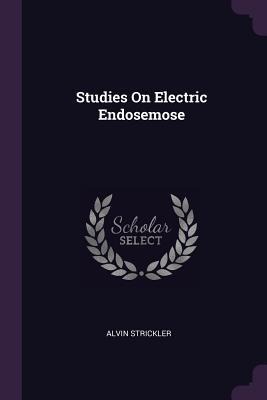 Studies On Electric Endosemose