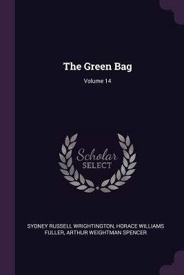 The Green Bag; Volume 14