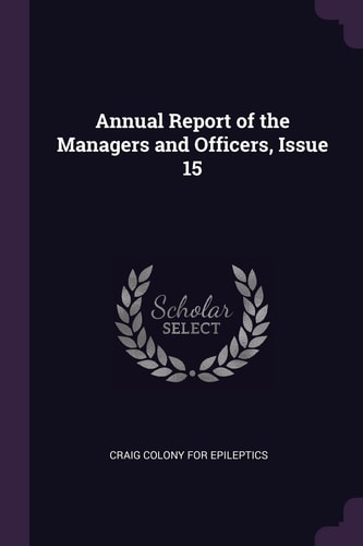 Annual Report of the Managers and Officers, Issue 15