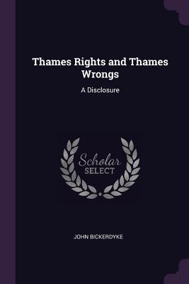 Thames Rights and Thames Wrongs: A Disclosure