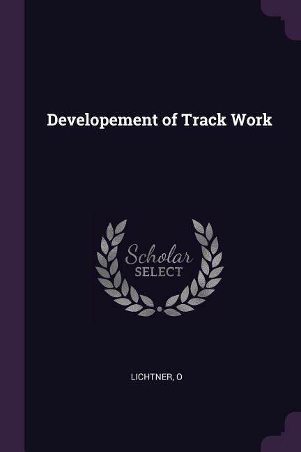 Developement of Track Work