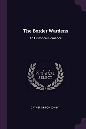 The Border Wardens An Historical Romance