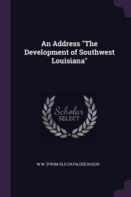 An Address The Development of Southwest Louisiana