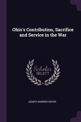 Ohios Contribution, Sacrifice and Service in the War