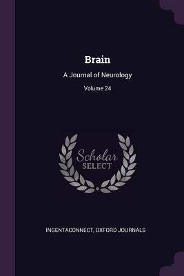 Brain: A Journal of Neurology; Volume 24