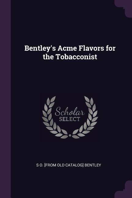 Bentleys Acme Flavors for the Tobacconist