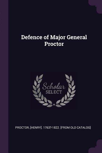 Defence of Major General Proctor