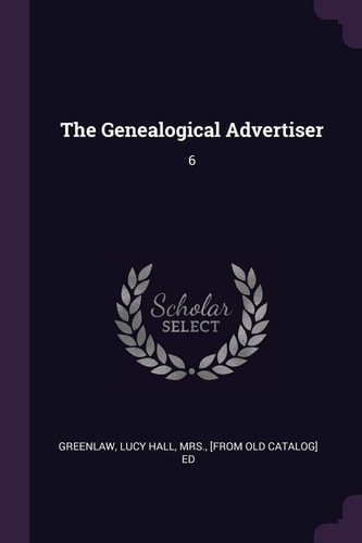 The Genealogical Advertiser 6