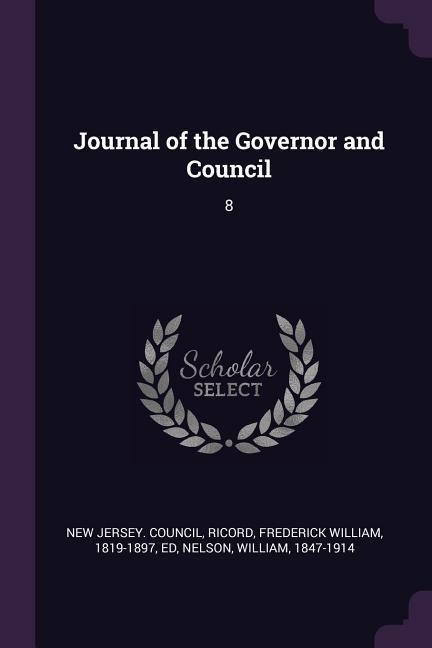 Journal of the Governor and Council: 8