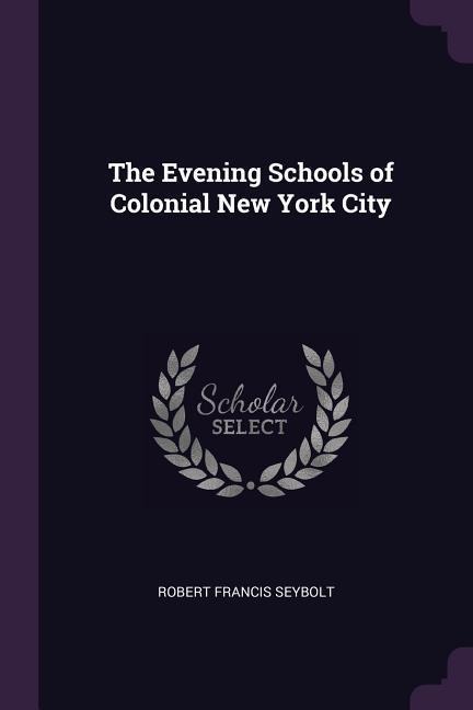 The Evening Schools of Colonial New York City