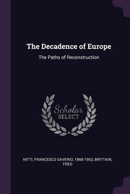 The Decadence of Europe: The Paths of Reconstruction