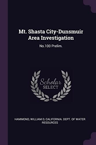Mt. Shasta City-Dunsmuir Area Investigation No.100 Prelim.