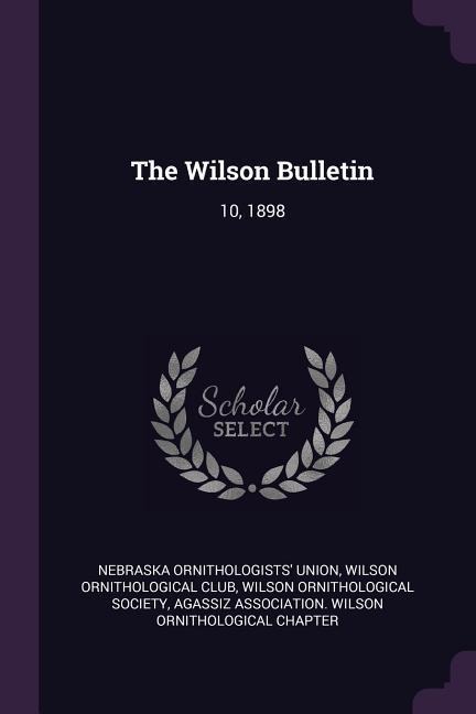 The Wilson Bulletin: 10, 1898