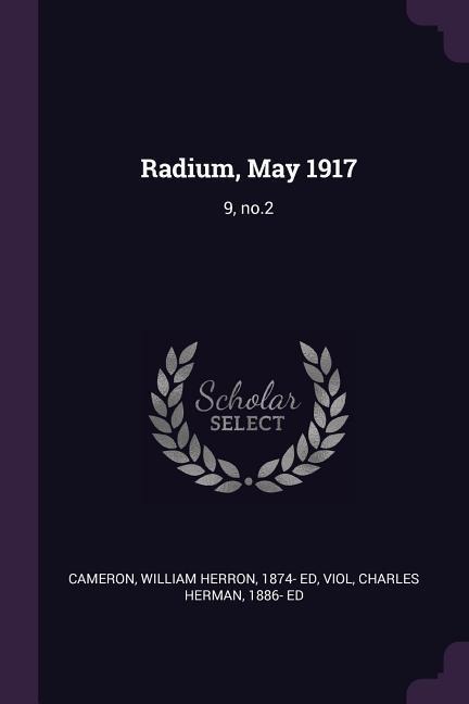 Radium, May 1917: 9, no.2