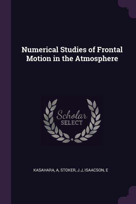 Numerical Studies of Frontal Motion in the Atmosphere