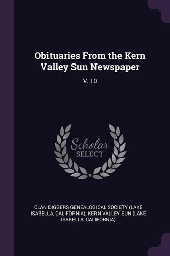 Obituaries From the Kern Valley Sun Newspaper V. 10