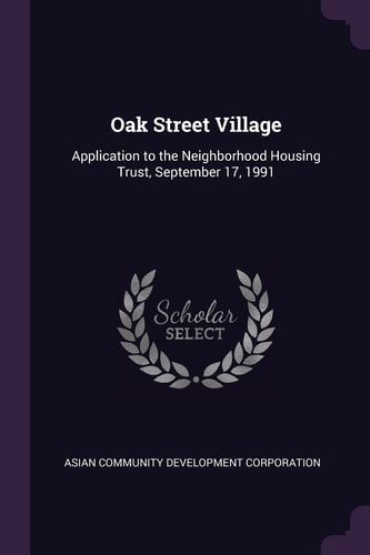 Oak Street Village Application to the Neighborhood Housing Trust, September 17, 1991