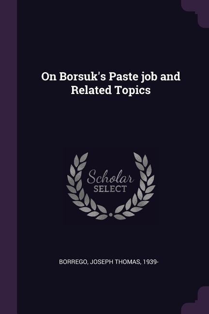 On Borsuk's Paste job and Related Topics