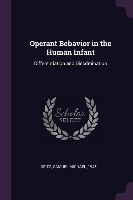 Operant Behavior in the Human Infant: Differentiation and Discrimination