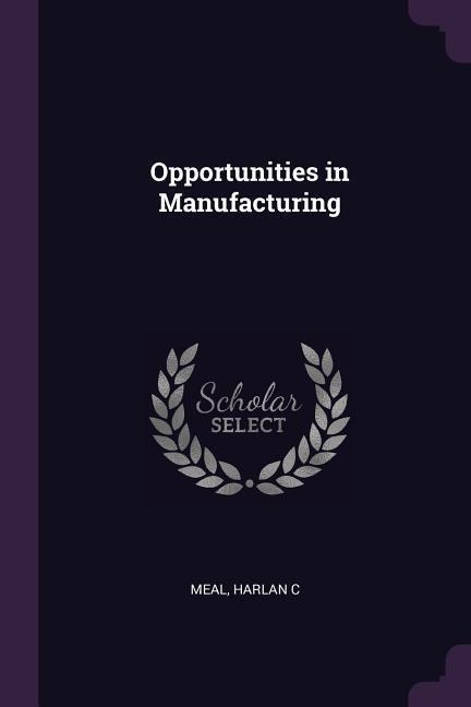 Opportunities in Manufacturing