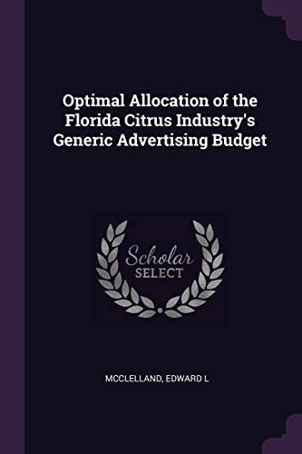 Optimal Allocation of the Florida Citrus Industry's Generic Advertising Budget