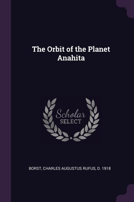 The Orbit of the Planet Anahita