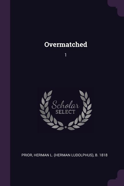 Overmatched: 1