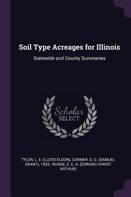 Soil Type Acreages for Illinois: Statewide and County Summaries