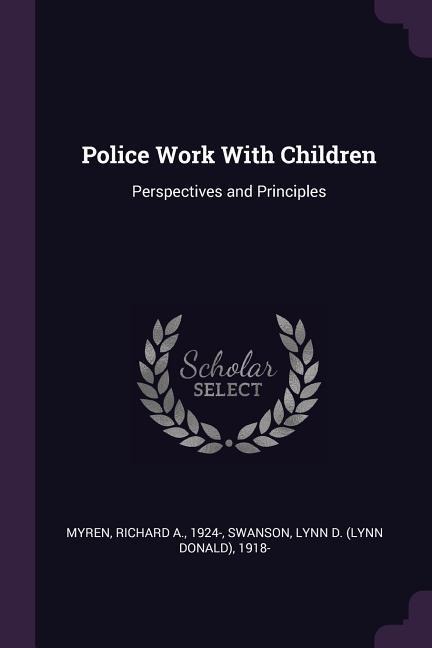 Police Work With Children: Perspectives and Principles