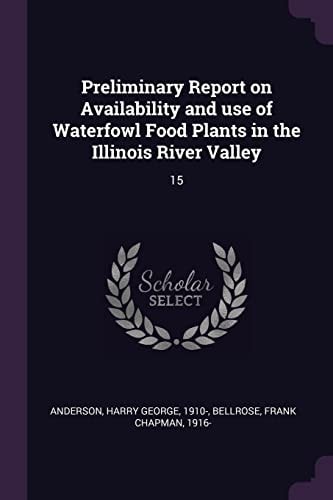 Preliminary Report on Availability and Use of Waterfowl Food Plants in the Illinois River Valley 15