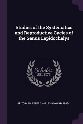 Studies of the Systematics and Reproductive Cycles of the Genus Lepidochelys