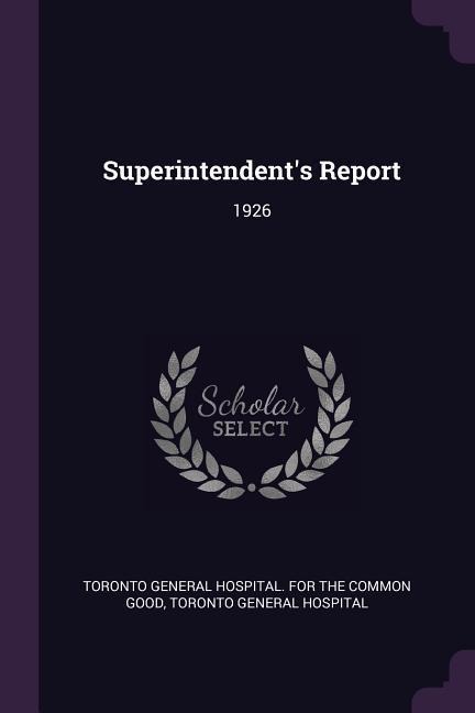 Superintendents Report: 1926