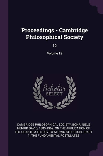 Proceedings - Cambridge Philosophical Society 12; Volume 12