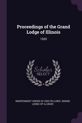 Proceedings of the Grand Lodge of Illinois 1920