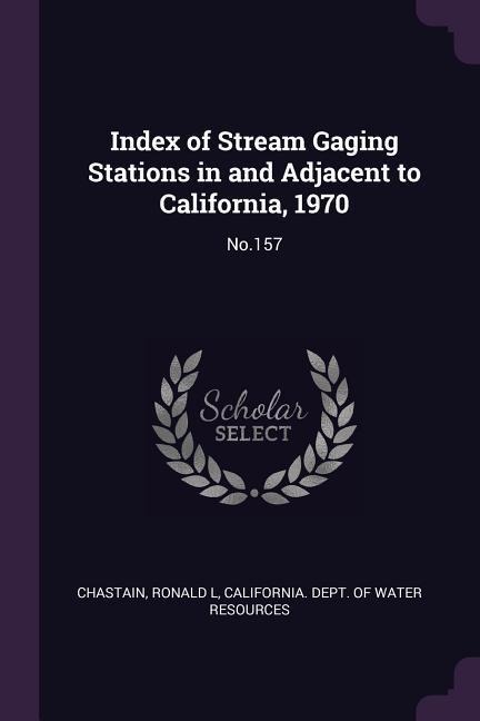 Index of Stream Gaging Stations in and Adjacent to California, 1970: No.157