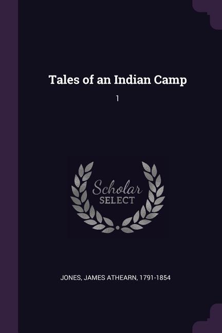 Tales of an Indian Camp: 1