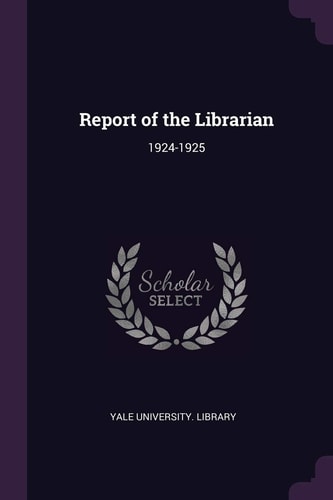 Report of the Librarian 1924-1925