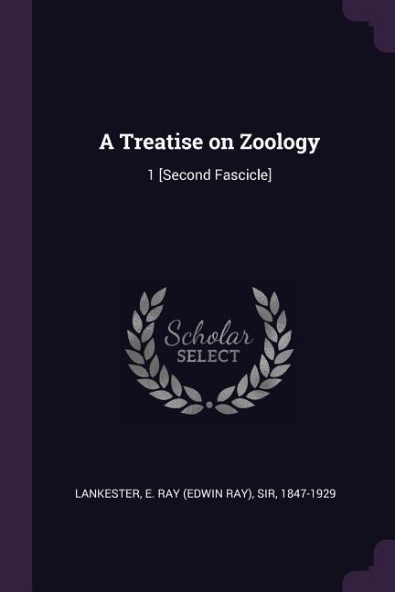 A Treatise on Zoology: 1 [Second Fascicle]