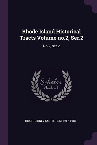 Rhode Island Historical Tracts Volume No. 2, Ser. 2