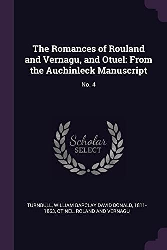 The Romances of Rouland and Vernagu, and Otuel From the Auchinleck Manuscript: No. 4