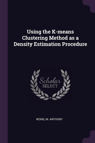 Using the K-Means Clustering Method As a Density Estimation Procedure