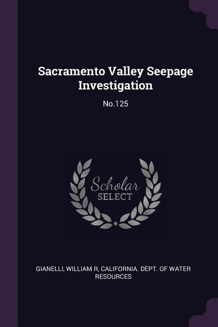 Sacramento Valley Seepage Investigation: No.125