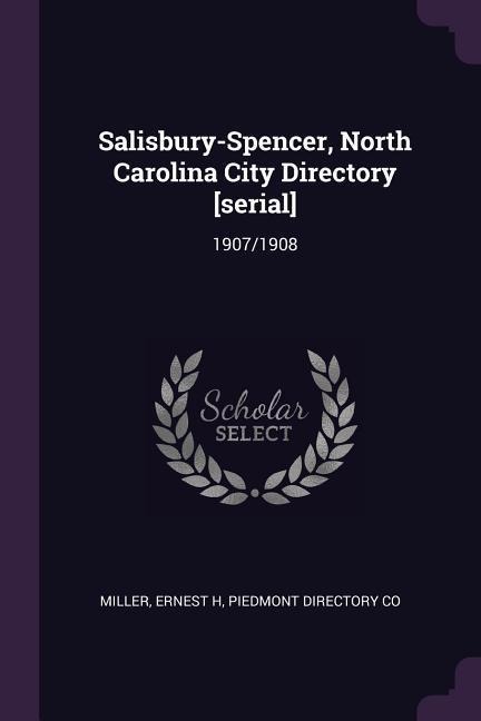 Salisbury-Spencer, North Carolina City Directory [serial]: 1907/1908