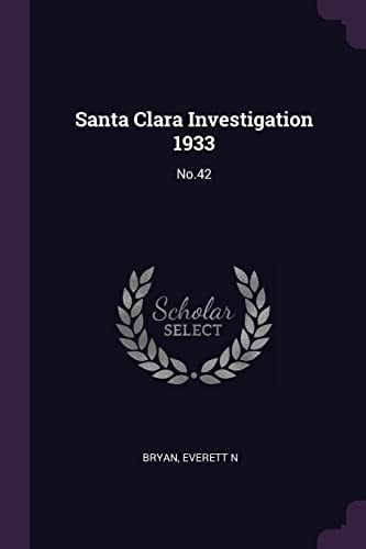 Santa Clara Investigation 1933 No. 42