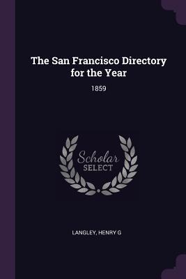 The San Francisco Directory for the Year: 1859