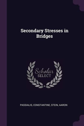 Secondary Stresses in Bridges