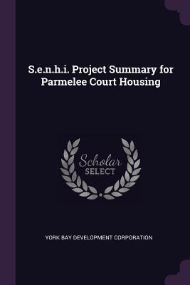 S.e.n.h.i. Project Summary for Parmelee Court Housing