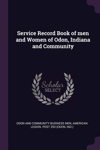 Service Record Book of Men and Women of Odon, Indiana and Community